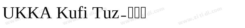 UKKA Kufi Tuz字体转换